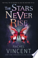 The Stars Never Rise Book