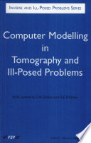 Computer Modelling in Tomography and Ill Posed Problems Book