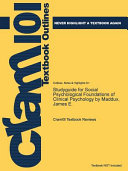 Studyguide for Social Psychological Foundations of Clinical Psychology by Maddux, James E.