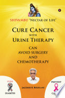 Cure Cancer with Urine Therapy