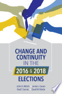 Change and Continuity in the 2016 and 2018 Elections
