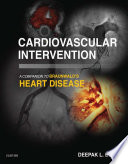 Cardiovascular Intervention  A Companion to Braunwald   s Heart Disease E Book Book