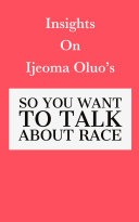 Insights on Ijeoma Oluo's So You Want to Talk About Race Pdf/ePub eBook