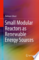 Small Modular Reactors as Renewable Energy Sources Book