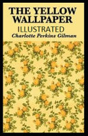 The Yellow Wallpaper Illustrated Book
