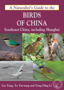 A Naturalist's Guide to the Birds of China