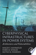 Cyberphysical Infrastructures in Power Systems : Architectures and Vulnerabilities /