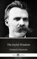 The Joyful Wisdom by Friedrich Nietzsche - Delphi Classics (Illustrated) Pdf