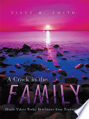 A Crack in the Family PDF Book By Sissy B. Smith