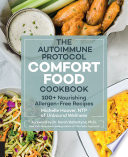 The Autoimmune Protocol Comfort Food Cookbook Book