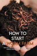 How To Start A Worm Farm
