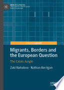 Migrants  Borders and the European Question