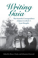 Writing Gaia: The Scientific Correspondence of James Lovelock and Lynn Margulis