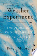 The Weather Experiment PDF Book By Peter Moore