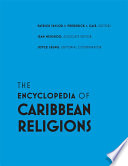 The Encyclopedia Of Caribbean Religions