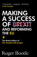 Making a Success of Brexit and Reforming the EU