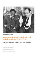 West Germany and Namibia's Path to Independence, 1969-1990