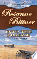 Into the Prairie PDF Book By Rosanne Bittner