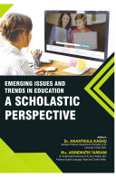 Emerging issues and Trends in Education: A Scholastic Perspective