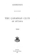 Addresses Delivered Before the Canadian Club of Ottawa