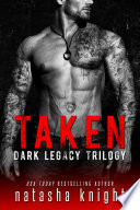 Taken  Dark Legacy Trilogy Book