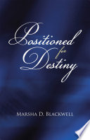Positioned for Destiny