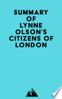 Summary of Lynne Olson s Citizens of London