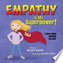 Empathy is my Superpower  A Story about Showing you care
