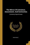 The Mirror of Literature, Amusement and Instruction