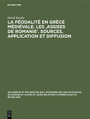 La féodalité en Grèce médiévale. Les 'Assises de Romanie'. Sources, application et diffusion Pdf/ePub eBook