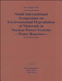 Ninth International Symposium on Environmental Degradation of Materials in Nuclear Power Systems