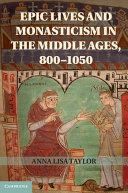 Epic Lives and Monasticism in the Middle Ages  800   1050