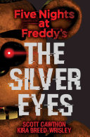 Five Nights at Freddy s  The Silver Eyes