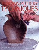 Thrown Pottery Techniques Revealed