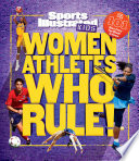 Women Athletes Who Rule! The Editors of Sports Illustrated Kids Cover