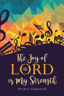 The Joy of the Lord is My Strength [Pdf/ePub] eBook