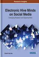 Electronic Hive Minds on Social Media: Emerging Research and Opportunities