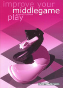 Improve Your Middlegame Play Book