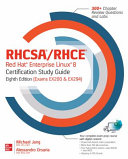 RHCSA/RHCE Red Hat Enterprise Linux 8 Certification Study Guide, 8th Edition (Exams EX200 & EX294)