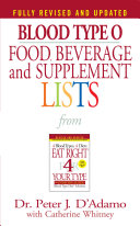 Blood Type O Food  Beverage and Supplemental Lists Book
