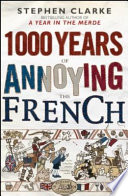 1000 Years of Annoying the French Book