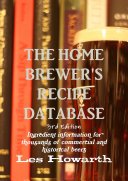 The Home Brewer s Recipe Database  3rd edition   hard cover