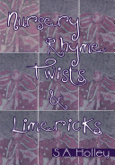 Nursery Rhyme Twists and Limericks