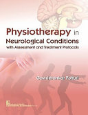 Physiotherapy in Neurological Conditions with Assessment and Treatment Protocols Book