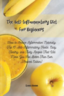 The Anti Inflammatory Diet For Beginners