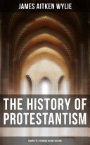 The History of Protestantism (Complete 24 Books in One Volume) [Pdf/ePub] eBook