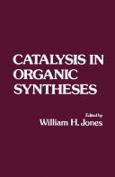 Catalysis in Organic Syntheses [Pdf/ePub] eBook