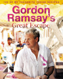 Read Pdf Gordon Ramsay’s Great Escape: 100 of my favourite Indian recipes