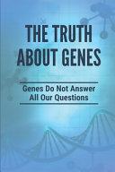 The Truth About Genes