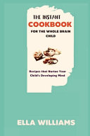 The Instant Cookbook for The Whole Brain Child